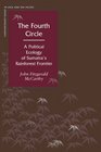 The Fourth Circle A Political Ecology of Sumatras Rainforest Frontier