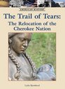 Trail of Tears The Relocation of the Cherokee Nation