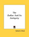 The Zodiac And Its Antiquity
