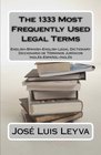 The 1333 Most Frequently Used Legal Terms EnglishSpanishEnglish Legal Dictionary