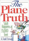The Plane Truth Shift Happens at 35000 Feet