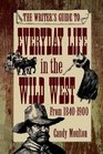 Everyday Life in the Wild West