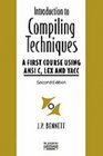 Introduction to Compiling Techniques: A First Course Using ANSI C, Lex, and Yacc (The Mcgraw-Hill International Series in Software Engineering)