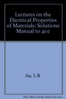 Solutions Manual to Accompany Lectures on the Electrical Properties of Materials