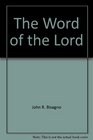 The Word of the Lord Pastoral Messages That Meet the Common Crisis of the Christian Life