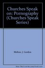 Churches Speak on Pornography