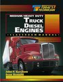 Today's Technician Medium/Heavy Duty Truck Diesel Engines CM  SM