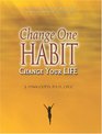 Change One Habit Change Your Life