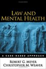 Law and Mental Health A CaseBased Approach