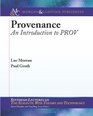 Provenance An Introduction to PROV