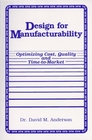 Design for Manufacturability  Optimizing Cost Quality and TimetoMarket Second Edition