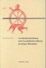 Geschichtsschreibung und Geschichtsbewusstsein im hohen Mittelalter