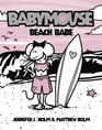 Beach Babe (Babymouse, Bk 3)