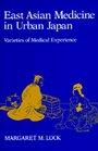 East Asian Medicine in Urban Japan Varieties of Medical Experience