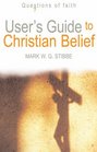 User's Guide to Christian Belief