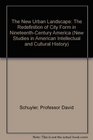 The New Urban Landscape  The Redefinition of City Form in NineteenthCentury America