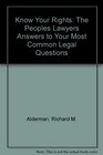 Know Your Rights The Peoples Lawyers Answers to Your Most Common Legal Questions