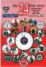 The 24 Hour Story 18822008 A Complete History of the 24 Hour Cycle Race Including Many Classic RRA Long Distance Road Record Descriptions
