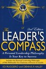 The Leader's Compass A Personal Leadership Philosophy Is Your Key to Success