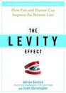 The Levity Effect Why It Pays to Lighten Up