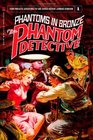 The Phantom Detective Phantoms in Bronze