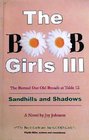 The BOOB Girls III Sandhills and Shadows