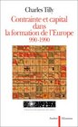 Contrainte et capital dans la formation de l'Europe 9901990