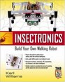 Insectronics  Build Your Own Walking Robot