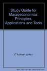 Study Guide for Macroeconomics Principles Applications and Tools