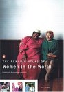 The Penguin Atlas of Women in the World  Completely Revised and Updated