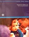 SPA117A Spanish For Health Care with Accompaning Workbook