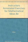 Instructors Annotated Exercises for Mathematical Ideas 8e