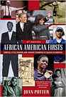 African American Firsts 4th Edition Famous LittleKnown And Unsung Triumphs Of Blacks In America