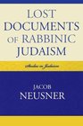 Lost Documents of Rabbinic Judaism