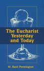 The Eucharist Yesterday and Today