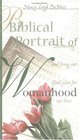 Biblical Portrait of Womanhood: Discovering and Living Out God's Plan for our Lives