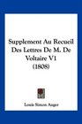 Supplement Au Recueil Des Lettres De M De Voltaire V1
