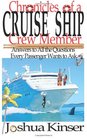 Chronicles of a Cruise Ship Crew Member: Answers to All the Questions Every Passenger Wants to Ask