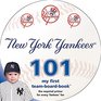New York Yankees 101 My First TeamBoardBook