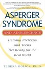 Asperger Syndrome and Adolescence: Helping Preteens & Teens Get Ready for the Real World