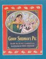 Goody Sherman's Pig