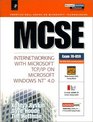 MCSE Internetworking with Microsoft TCP/IP on Microsoft Windows NT 40