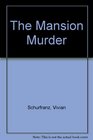 The Mansion Murder