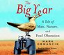 The Big Year  A Tale of Man Nature and Fowl Obsession