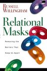 Relational Masks Removing the Barriers That Keep Us Apart