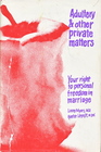 Adultery and Other Private Matters: Your Right to Personal Freedom in Marriage