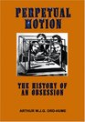 Perpetual Motion The History of an Obsession