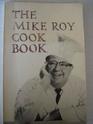 The Mike Roy Cook Book