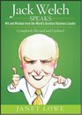 Jack Welch Speaks Wit and Wisdom from the World's Greatest Business Leader