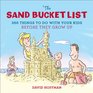 The Sand Bucket List 365 Things to Do With Your Kids Before They Grow Up